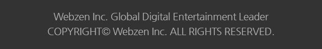 Webzen Inc. Global Digital Entertainment Leader COPYRIGHT© Webzen Inc. ALL RIGHTS RESERVED.