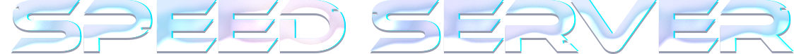 SPEED SERVER
